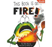 This Book Is On Fire!: A Funny And Interactive Story For Kids