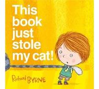 This Book Just Stole My Cat by Byrne & Richard & Chichester & UK Unknown (Auteur)