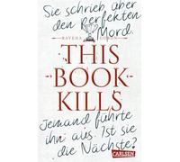 This Book Kills: Mörderjagd an einem Elite-Internat - packender Dark-Academia-Thriller voller Geheimnisse, cleverer Unterhaltung und unerwarteten Twists