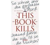 This Book Kills: Mörderjagd an einem Elite-Internat - packender Dark-Academia-Thriller voller Geheimnisse, cleverer Unterhaltung und unerwarteten Twists