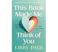This Book Made Me Think of You An irresistible love story from the Sunday Times bestselling author of The Lido - Libby Page - Penguin - ebook (ePub) - Livre