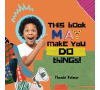 This Book May Make You Do Things!