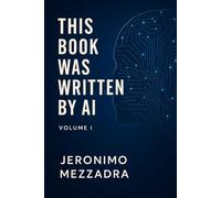 This Book Was Written by AI