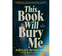 This Book Will Bury Me: A Novel