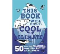 This Book Will Help Cool the Climate by Isabel Thomas Isabel Thomas (Auteur)