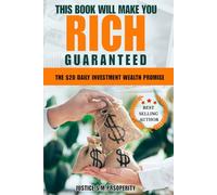 THIS BOOK WILL MAKE YOU RICH GUARANTEED: THE $20 DAILY INVESTMENT WEALTH PROMISE