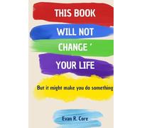 This Book Will Not Change Your Life: But it might make you do something