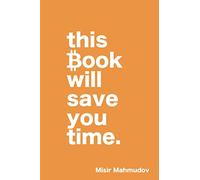 This Book Will Save You Time