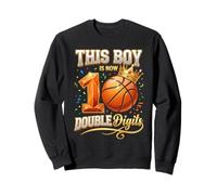 This Boy is Now Double Digits Basketball 10e Anniversaire Sweatshirt