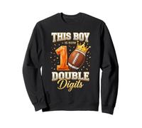 This Boy is Now Double Digits Football Sports 10e Anniversaire Sweatshirt