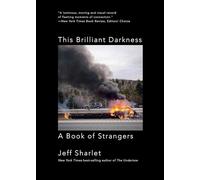 This Brilliant Darkness: A Book of Strangers