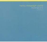 This Brings Us To Volume 2 by Henry Threadgill Zooid (2010-10-26)