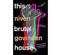 This Brutal House: Shortlisted for the Gordon Burn Prize 2019
