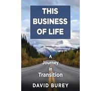 This Business of Life: A Journey in Transition