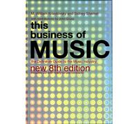This Business of Music: The Definitive Guide to the Music Industry