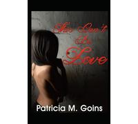 This Can't Be Love: One Woman's Journey To Discover The Superwoman Within: 1 (The Love House Mini Series)