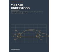 This Car, Understood: A First-Time Car Owner’s System for Maintenance, Service History, Repair Records, Documents, Costs, and What Comes Next