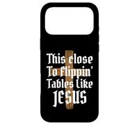This Close to Flippin' Tables Like Jésus Coque pour iPhone 17 Pro Max