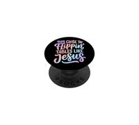 This Close to Flippin' Tables Like Jesus PopSockets PopGrip Adhésif