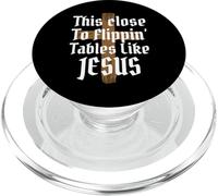 This Close To Flippin' Tables Like Jésus PopSockets PopGrip pour MagSafe