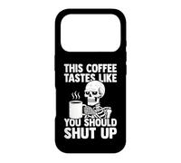 This Coffee Tastes Like You Shut Up - Amant de café Coque pour iPhone 17 Pro