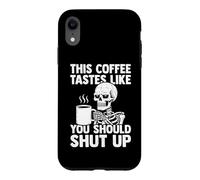 This Coffee Tastes Like You Shut Up - Amant de café Coque pour iPhone XR