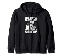 This Coffee Tastes Like You Shut Up - Amant de café Sweat à Capuche
