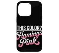 This Color I Call It Flamingo Rose Sunburn Coque pour iPhone 13 Pro