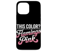 This Color I Call It Flamingo Rose Sunburn Coque pour iPhone 13 Pro Max