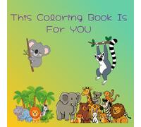 This Coloring Book is for YOU: Cute Colored Huge Animals with education colored pages for childreens among 3 to 12 years