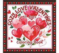 This Coloring Book Title is "Cozy Love Valentines". Stress relieving artwork. Relaxation and creative flow. Great gift idea for teens, adults, all occasions.