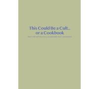 This Could Be a Cult... or a Cookbook | Lined Notebook by Altu: A funny notebook for writing, journaling, recipes, or suspiciously well-organized ideas