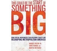 This Could Be the Start of Something Big by Martha Matsuoka Hardcover Book Chris Benner, Manuel Pastor, Martha Matsuoka (Auteur)
