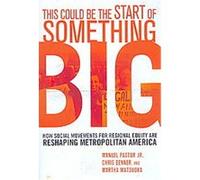 This Could Be the Start of Something Big Chris Benner, Manuel Pastor, Martha Matsuoka (Auteur)