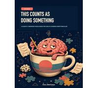 This Counts as Doing Something: A Slightly Unhinged Puzzle Book for Adults Avoiding Everything Else