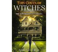 This Coven of Witches: A Contemporary Romantic Fantasy Novel (The Witches Legacy Book 1)