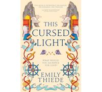 This Cursed Light: The epic romantic fantasy sequel to This Vicious Grace