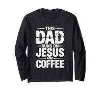 This Dad Runs on Jesus and Coffee Manche Longue