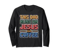This Dad Runs on Jesus and Coffee Manche Longue