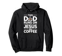 This Dad Runs on Jesus and Coffee Sweat à Capuche