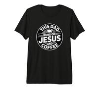This Dad Runs on Jesus and Coffee T-Shirt Haut de Gamme
