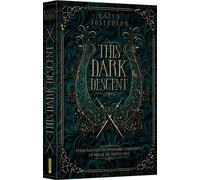 This Dark Descent, Tome 01 - Kalyn Josephson - Bayard Jeunesse - broché - Roman adolescent
