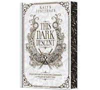 This Dark Descent, Tome 01 - Kalyn Josephson - Bayard Jeunesse - relié - Roman adolescent