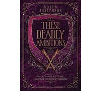 This Dark Descent, Tome 02 These deadly ambitions - Kalyn Josephson - Bayard Jeunesse - broché - Roman adolescent