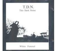 This Dark Noise - White Funeral [Import]