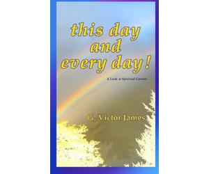 this day and every day: a look at spiritual growth
