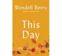 This Day: Collected & New Sabbath Poems