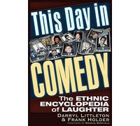 This Day in Comedy: The Ethnic Encyclopedia of Laughter