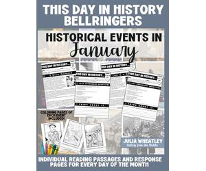 This Day in History: Daily Bell Ringers and Engaging Historical Activities for Middle and High School Social Studies - U.S. History, World History, ... Critical Thinking Warm-Ups: January Edition
