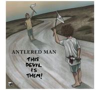 Antlered Man – This Devil Is Them